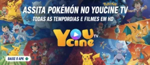 Assista a Pokémon no Youcine TV — Todas as Temporadas e Filmes em HD